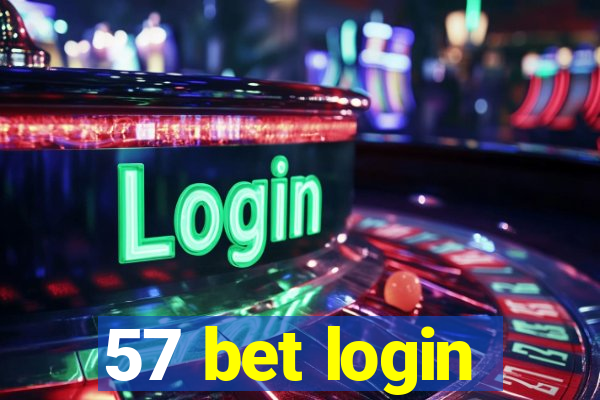 57 bet login